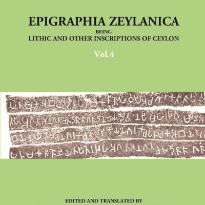 Epigraphia Zeylanicabeinglithic And Other Inscriptions Of Ceylon