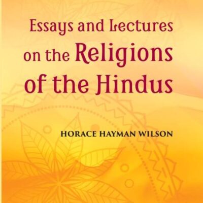 Essays and Lectures on the Religion of the Hindus - 2 Vols.