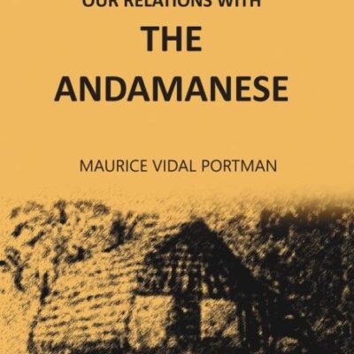 History of Our Relations with Andamanese (2 Vols)