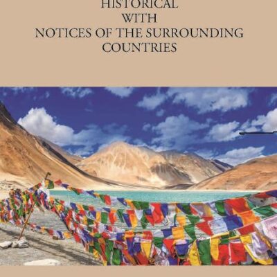 Ladak: Physical, Statistical and Historical