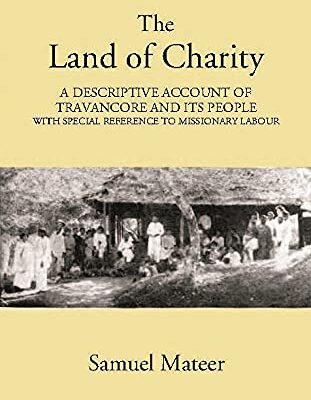 Land of Charity - A Descriptive Account of Travancore
