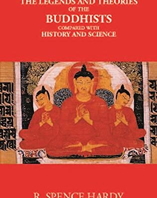 Legends and Theories of the Buddhist