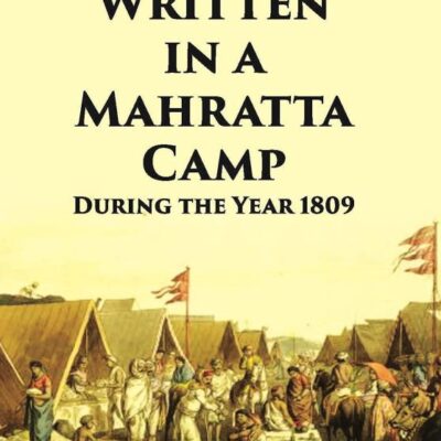 Letters Written in a Mahratta Camp
