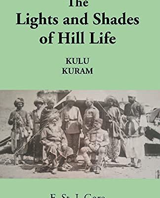 Lights and Shades of Hill Life