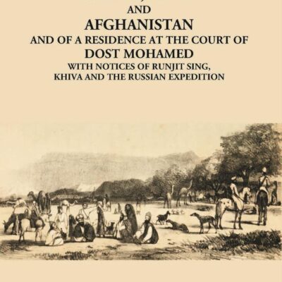 Personal Narrative of a visit to Ghuzni, Kabul and Afghanistan