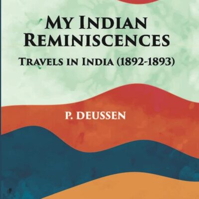My Indian Reminiscences: Travels in India (1892-1893)