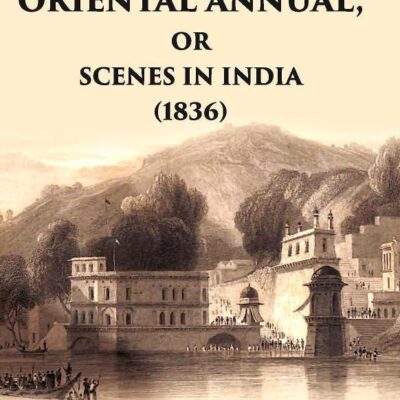 Oriental Annual: Scenes in India (1836)
