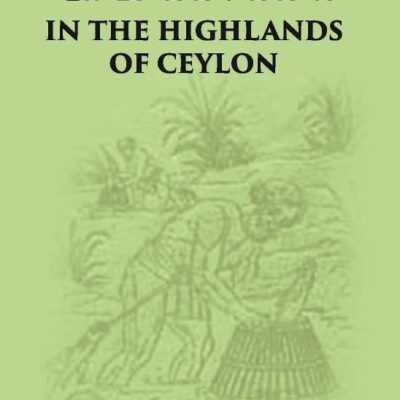 Nineteen Years Captivity in the Kingdom of Ceylon