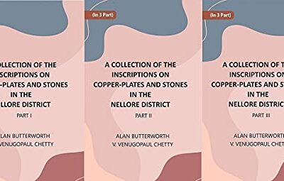 Nellore Inscription - A Collection of the inscriptions on copper - Plates & stones - in the Nellore district. - 3 Vols.