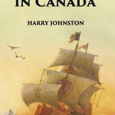 Pioneers in Canada (Pioneers of Empire Series)