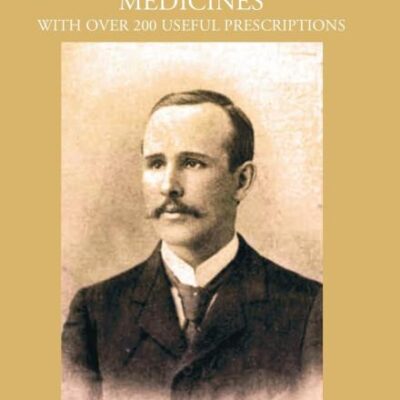 Practical Bazaar Medicines with over 200 Useful Prescriptions