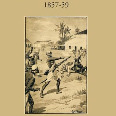 Reminiscences of the Great Mutiny 1857-59