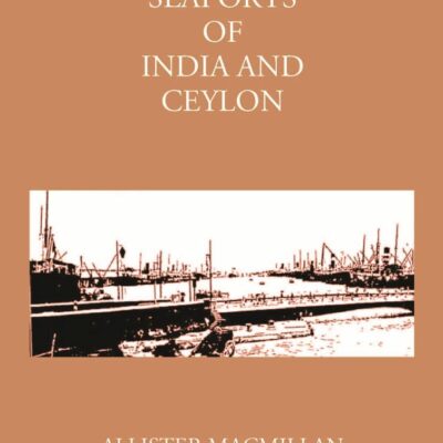 Seaports of India and Ceylon (Extract of Ceylon portion only - from page # 397 to 490)