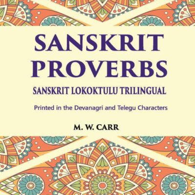 Sanskrit Proverbs: Sanskrit Lokoktulu (Trilingual)