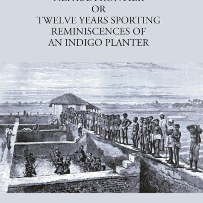 Sport and Work on the Nepaul Frontier