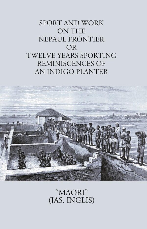Sport and Work on the Nepaul Frontier