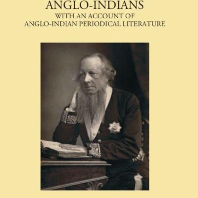 Sketches of some Distinguished Anglo-Indians