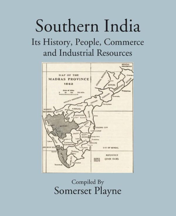 Southern India - Its History, People, Commerce and Industrial Resources