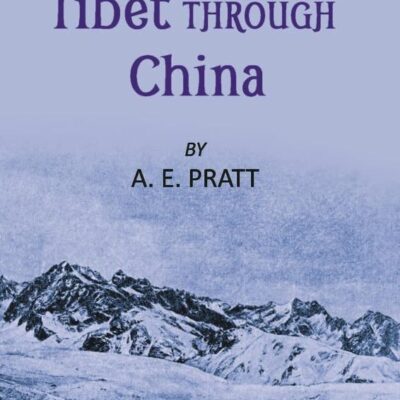 To the Snows of Tibet and China: Travels in Central Asia