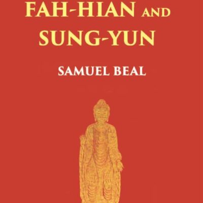 Travels of Fah-Hian and Sung-Yun