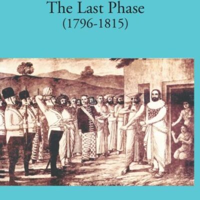 Tri Sinhala, The Last Phase (1796-1815)