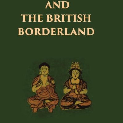 Western Tibet and the British Border Land