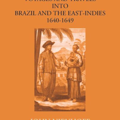 Voyages and Travels into Brasil and East Indies