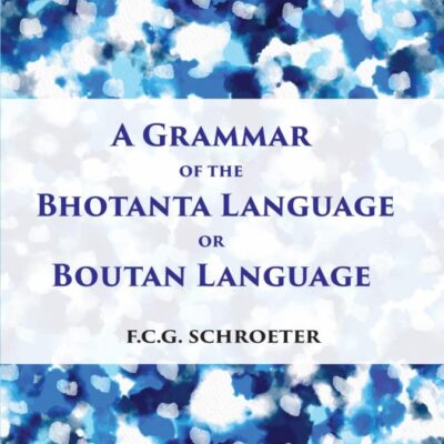 Grammar of the Bhotanta Language or Boutan Language