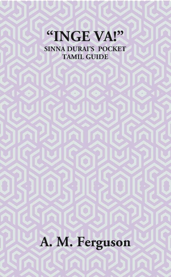 Inge Va - Sinna Durai’s Pocket Tamil Guide