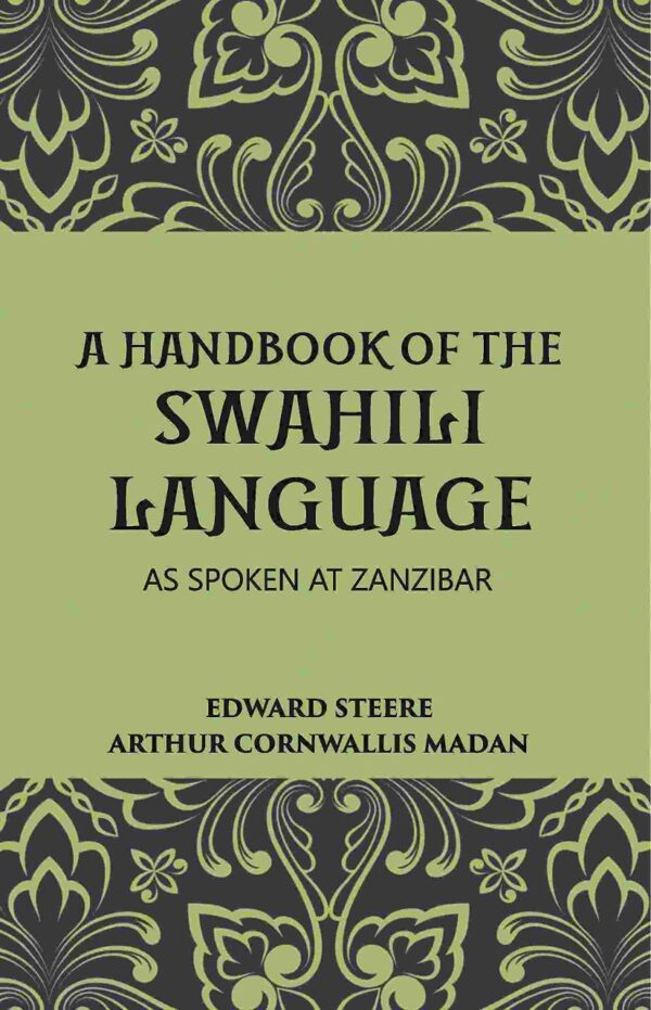 Handbook of Swahili Language (Part - I : Swahili Handbook, Part - II: Swahili English Vocabulary)