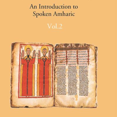 Initia Amharica - An Introduction to Spoken Amharic - 2 Parts