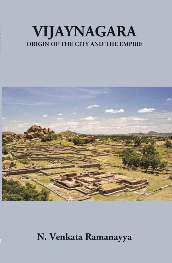 Vijayanagara Origin Of The City And The Empire