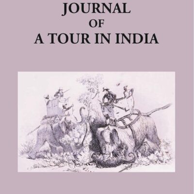 Journal of a Tour in India [Hardcover] Mundy, Godfrey Charles