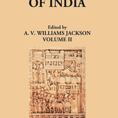 History of India, in Nine Volumes: Vol. II - From the Sixth Century B.C. to the Mohammedan Conquest, Including the Invasion of Alexander the Great [Hardcover] Vincent A. Smith