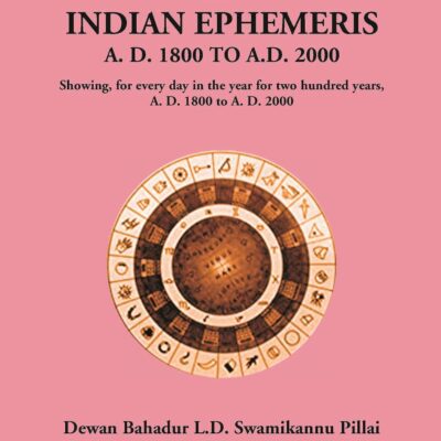 An Indian Ephemeris: A. D. 1800 To A.D. 2000