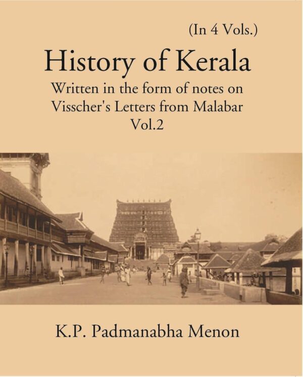 History Of Kerala Written In The Form Of Notes On Visscher’S Letters From Malabar Volume Vol. 2nd [Hardcover]