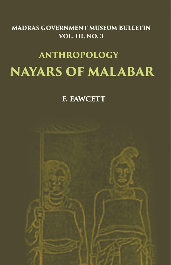 Madras Government Museum Bulletin, Vol. III. No. 3. Anthropology Nayars of Malabar