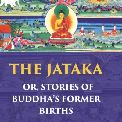 The Jataka Or Stories of The Buddha's Former Births