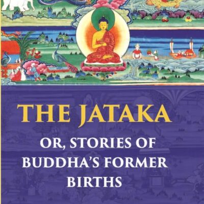 The Jataka Or Stories of The Buddha's Former Births