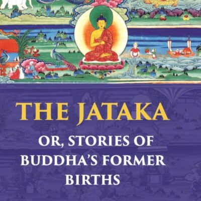 The Jataka Or Stories of The Buddha's Former Births