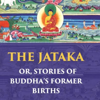 The Jataka Or Stories of The Buddha's Former Births
