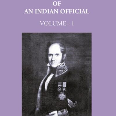 Rambles And Recollections of An Indian Official 1809-1850