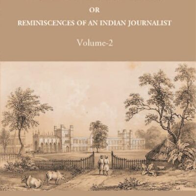 Tropical Sketches Or Reminiscences of An Indian Journalist