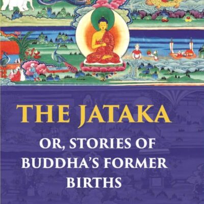 The Jataka Or Stories of The Buddha's Former Births
