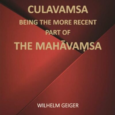 Culavamsa Being The More Recent Part of Mahavamsa (2 Vols)