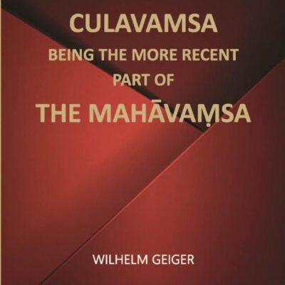 Culavamsa Being The More Recent Part of Mahavamsa (2 Vols)