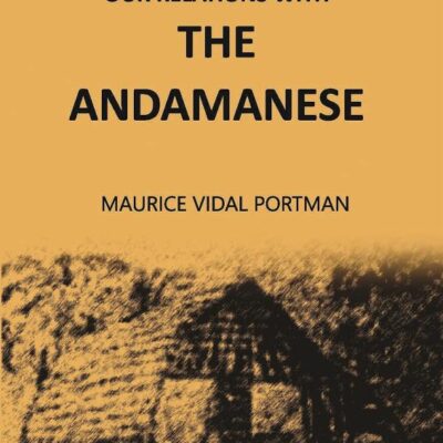 A History of Our Relations With The Andamanese