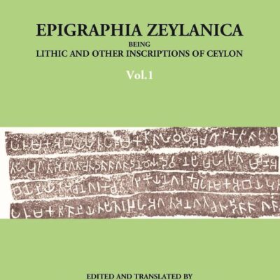 Epigraphia Zeylanicabeinglithic And Other Inscriptions Of Ceylon