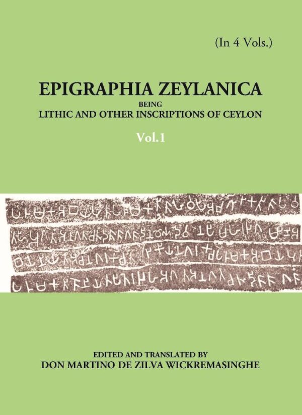 Epigraphia Zeylanicabeinglithic And Other Inscriptions Of Ceylon
