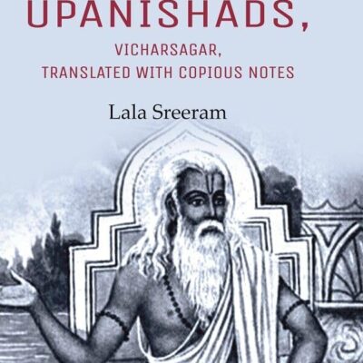 The Metaphysics of the Upanishads, Vicharsagar, Translated with Copious Notes Lala Sreeram [Hardcover]